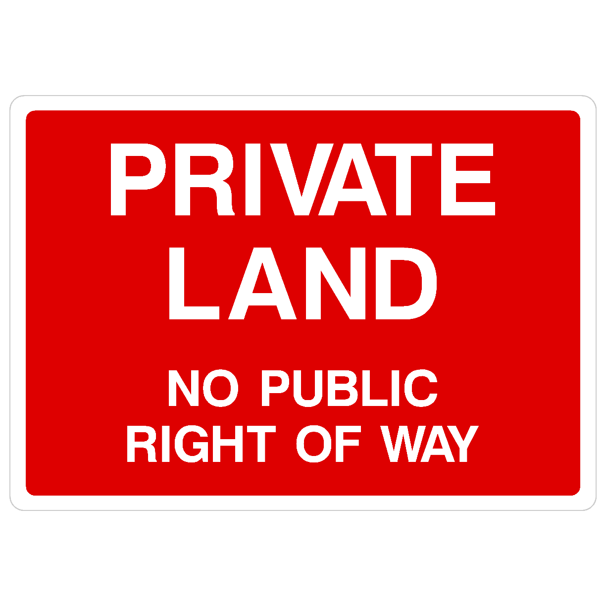 Private Land No Public Right Of Way Sign