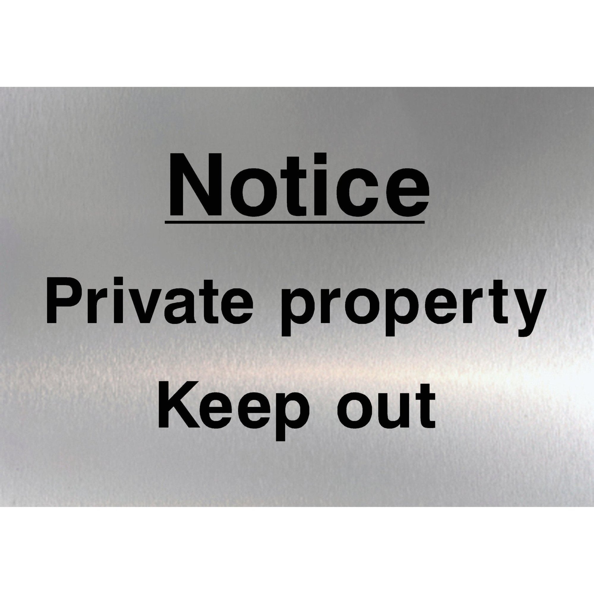 Private Property Keep Out Sign Brushed Silver