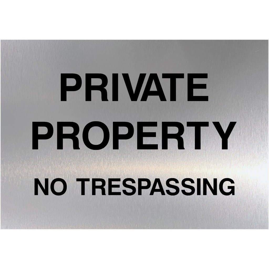 Private Property No Trespassing Sign in Brushed Silver