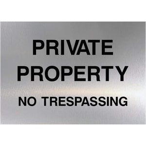 Private Property No Trespassing Sign in Brushed Silver