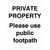 Private Property Please Use Public Footpath Portrait Sign