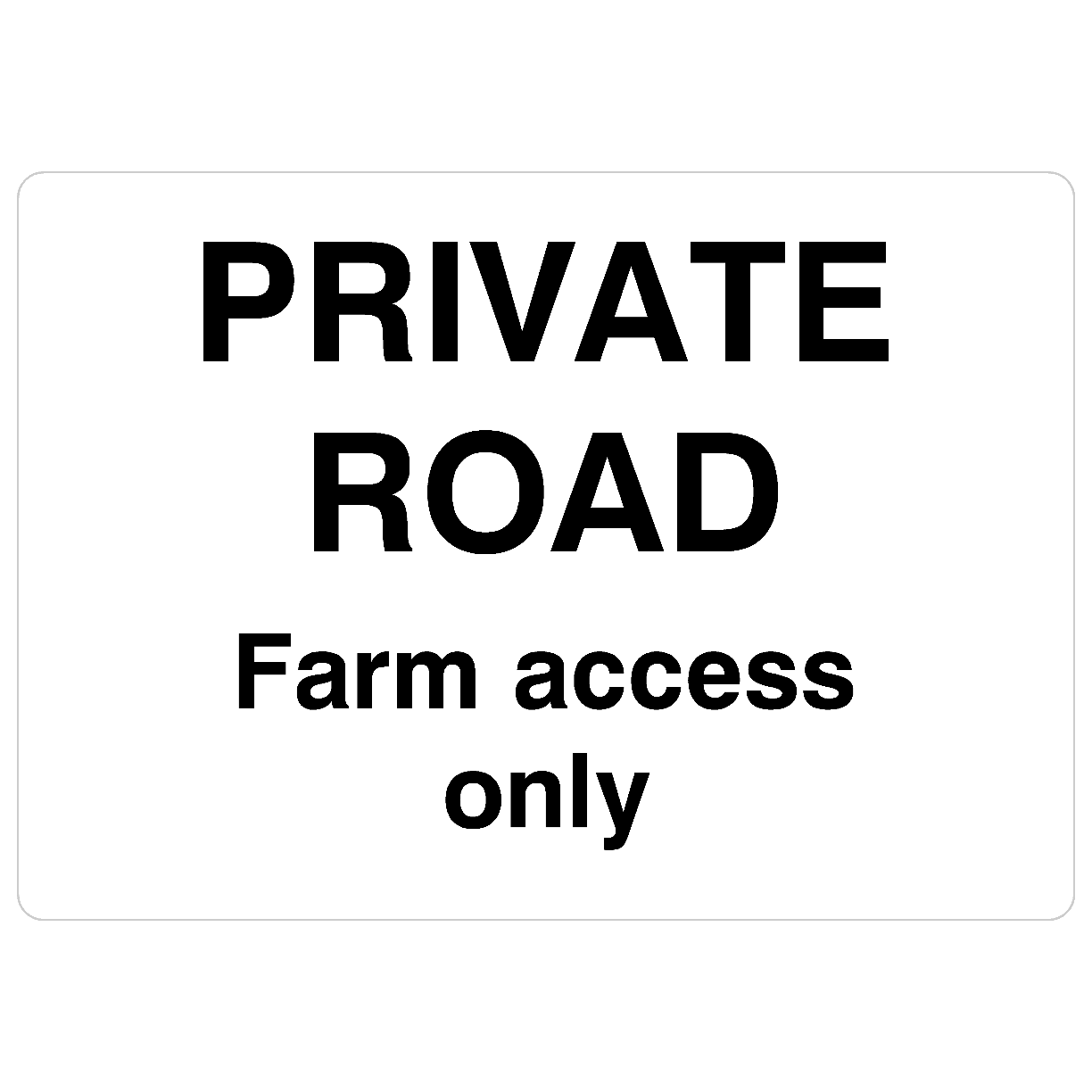 Private Road Farm Access Only Sign