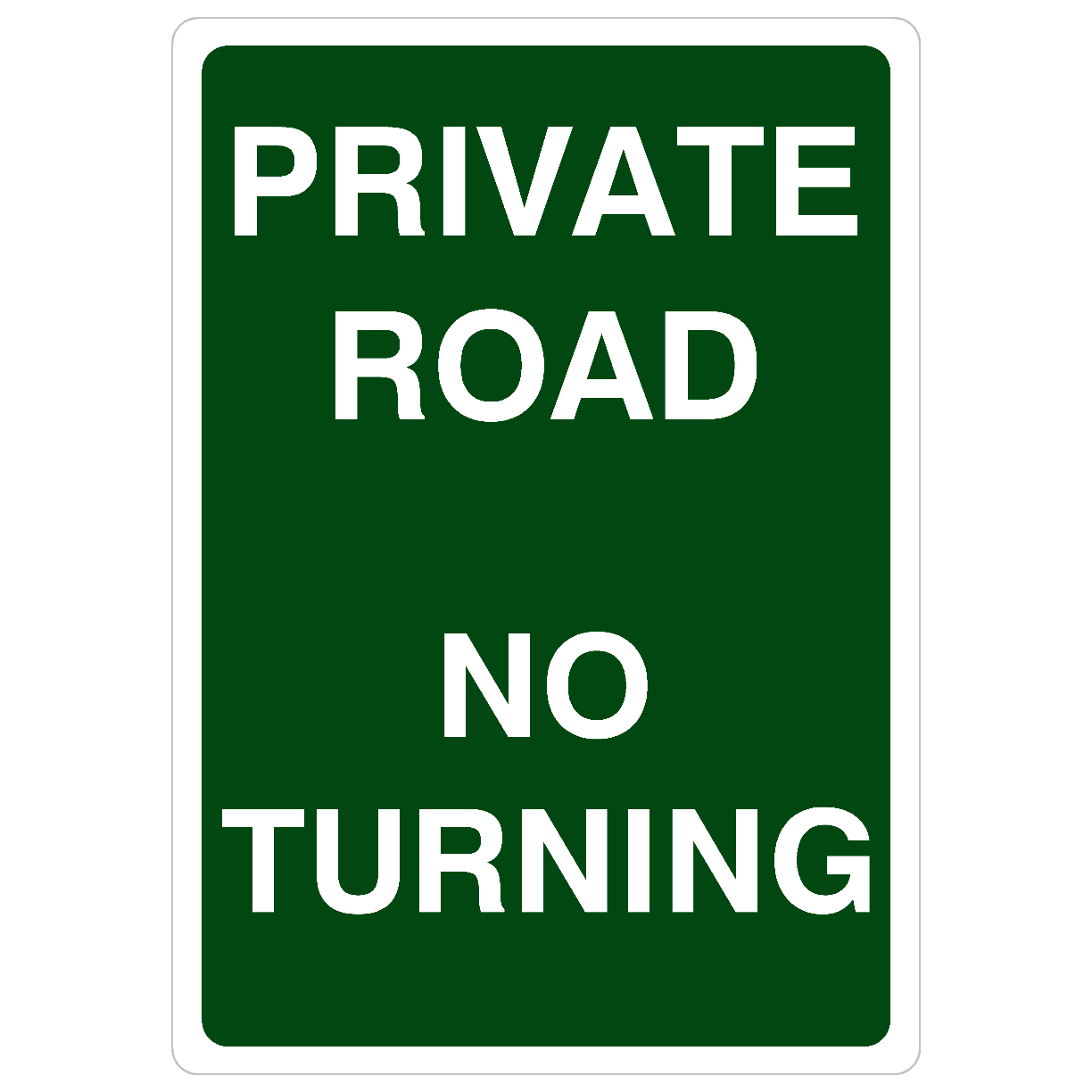 Private Road No Turning Portrait Sign