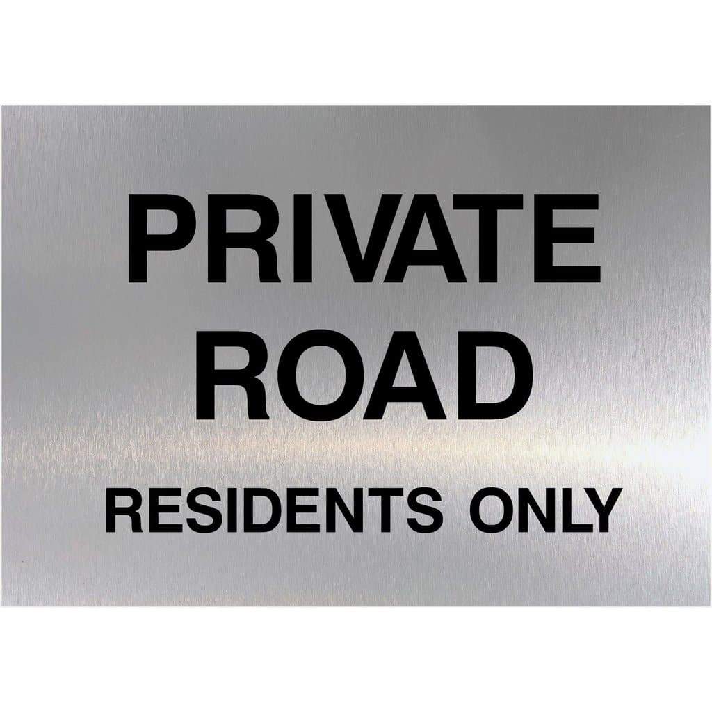 Private Road Residents Only Sign in Brushed Silver