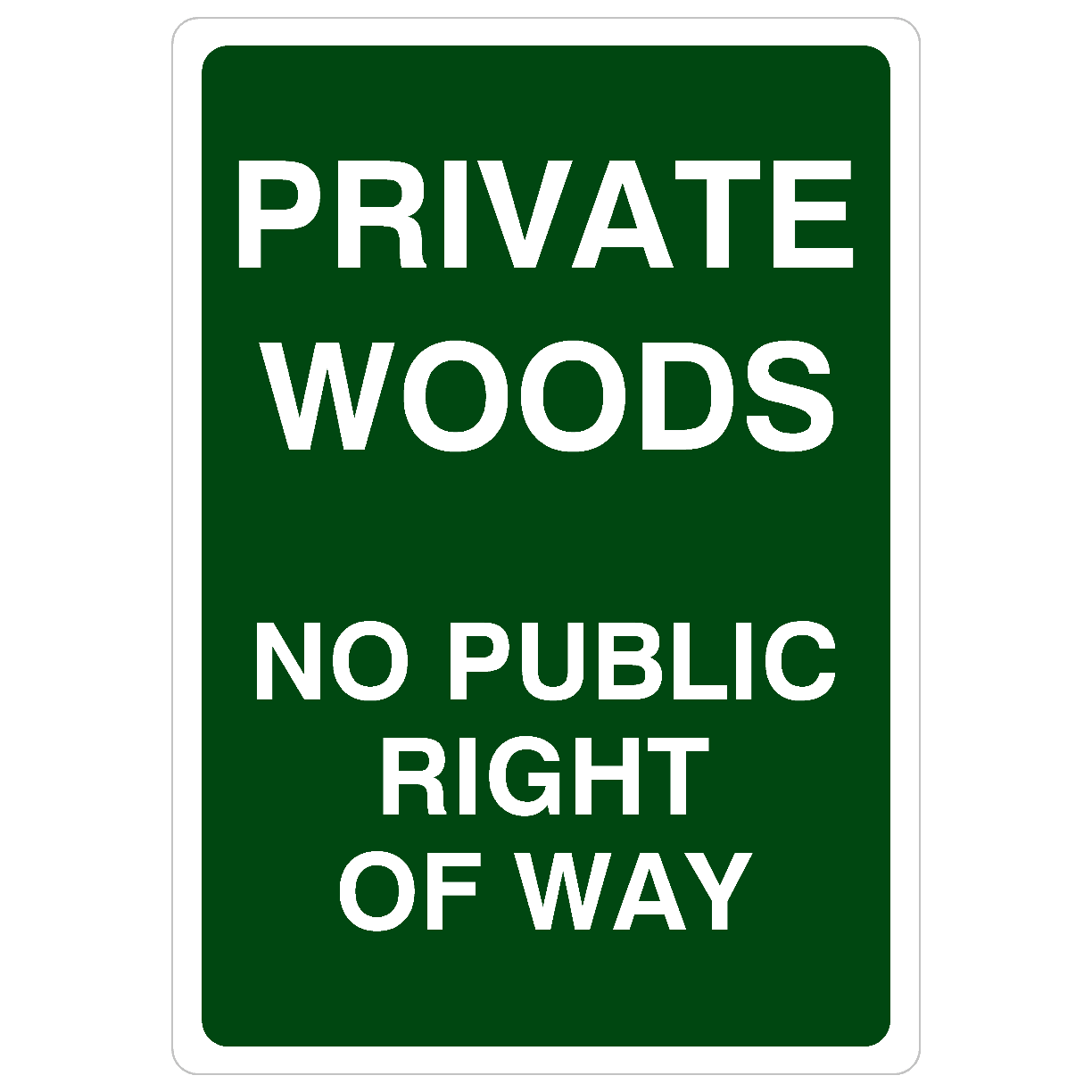 Private Woods No Public Right Of Way Sign Portrait