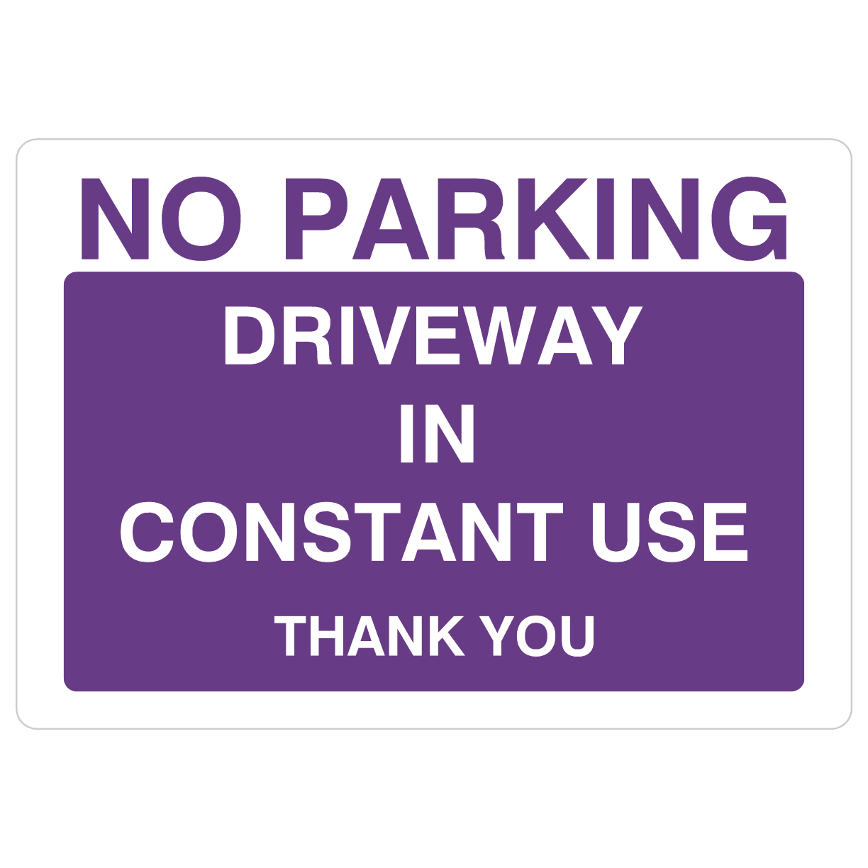 Purple No Parking Driveway In Constant Use Sign