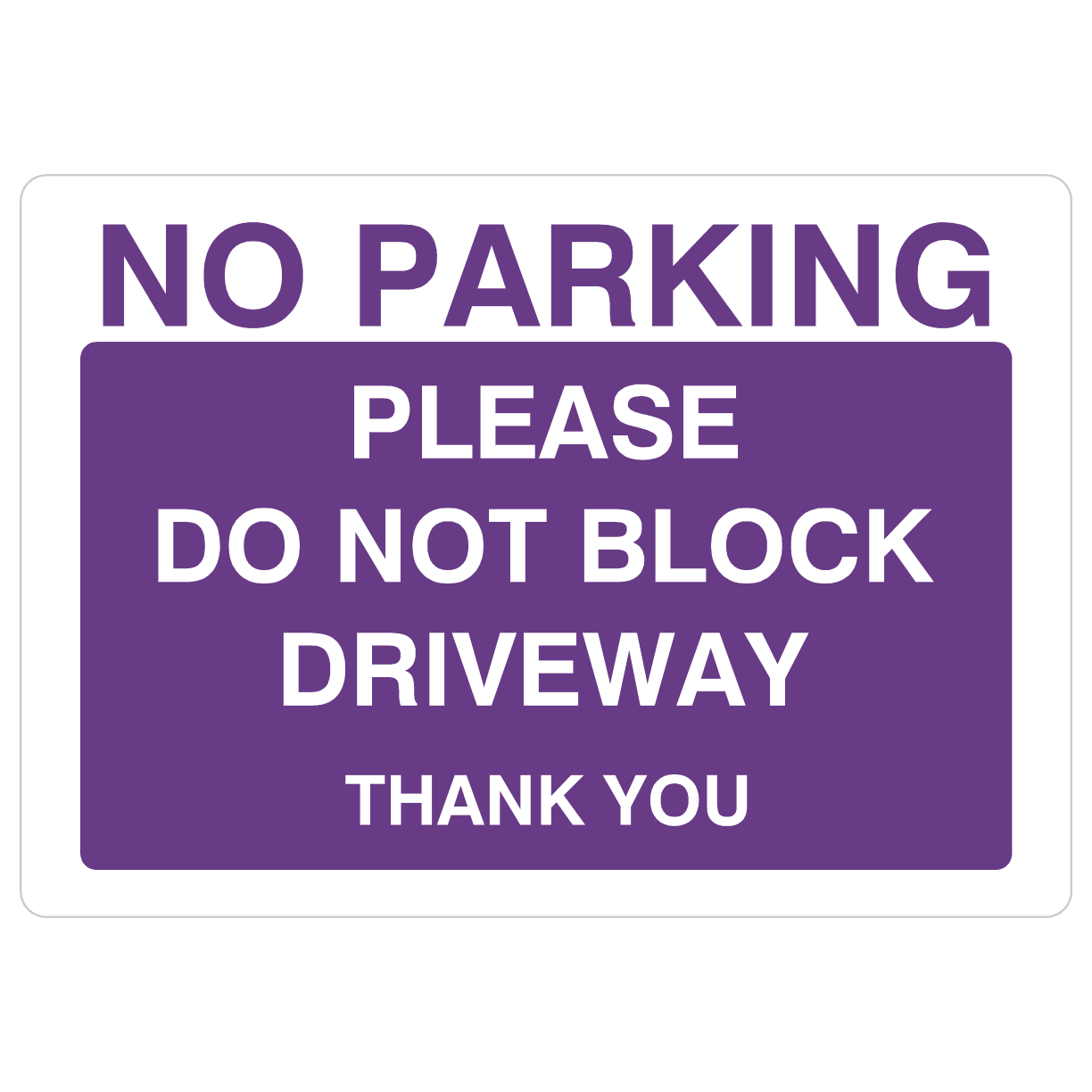 Purple No Parking Please Do Not Block Driveway Sign