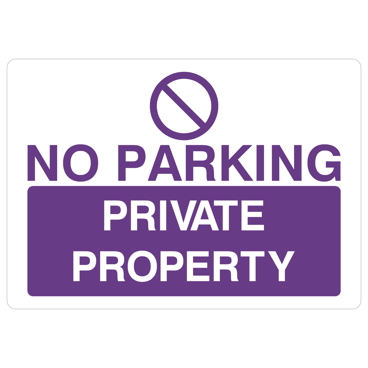 Purple No Parking Private Property Sign