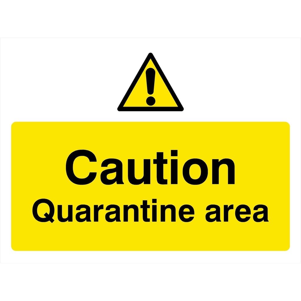 Quarantine Area Hazard Sign