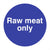 Raw Meat Only Sign