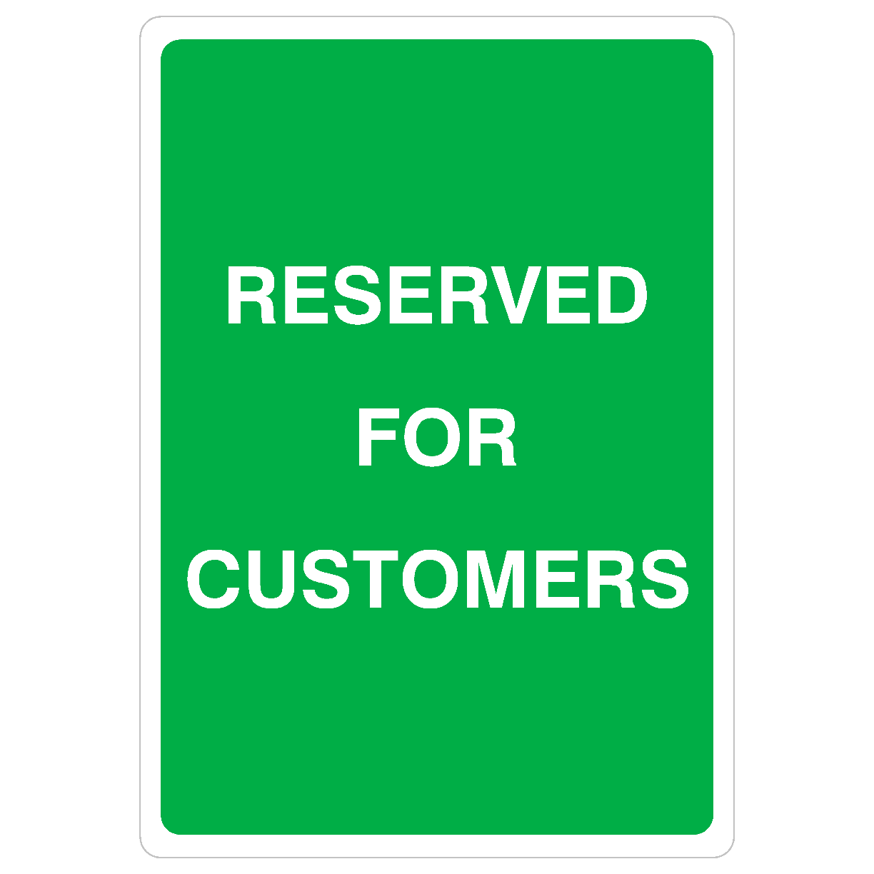 Reserved For Customers Sign