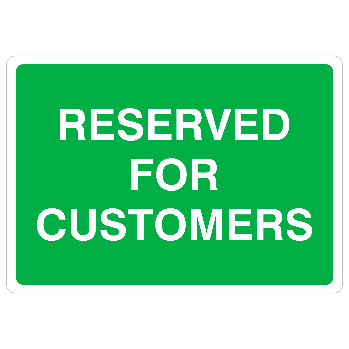 Reserved For Customers Sign