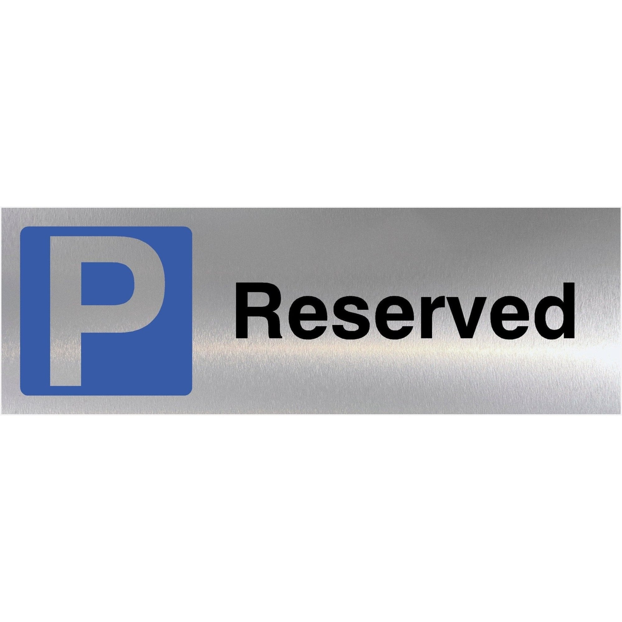 Reserved Parking Brushed Silver Sign