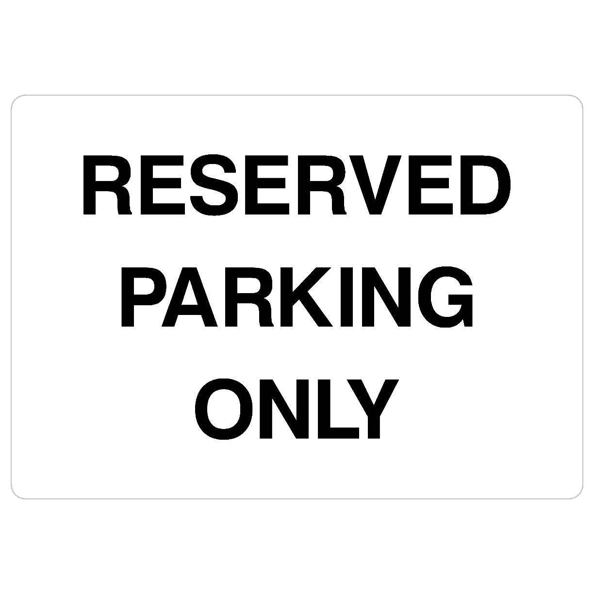 Reserved Parking Only Sign