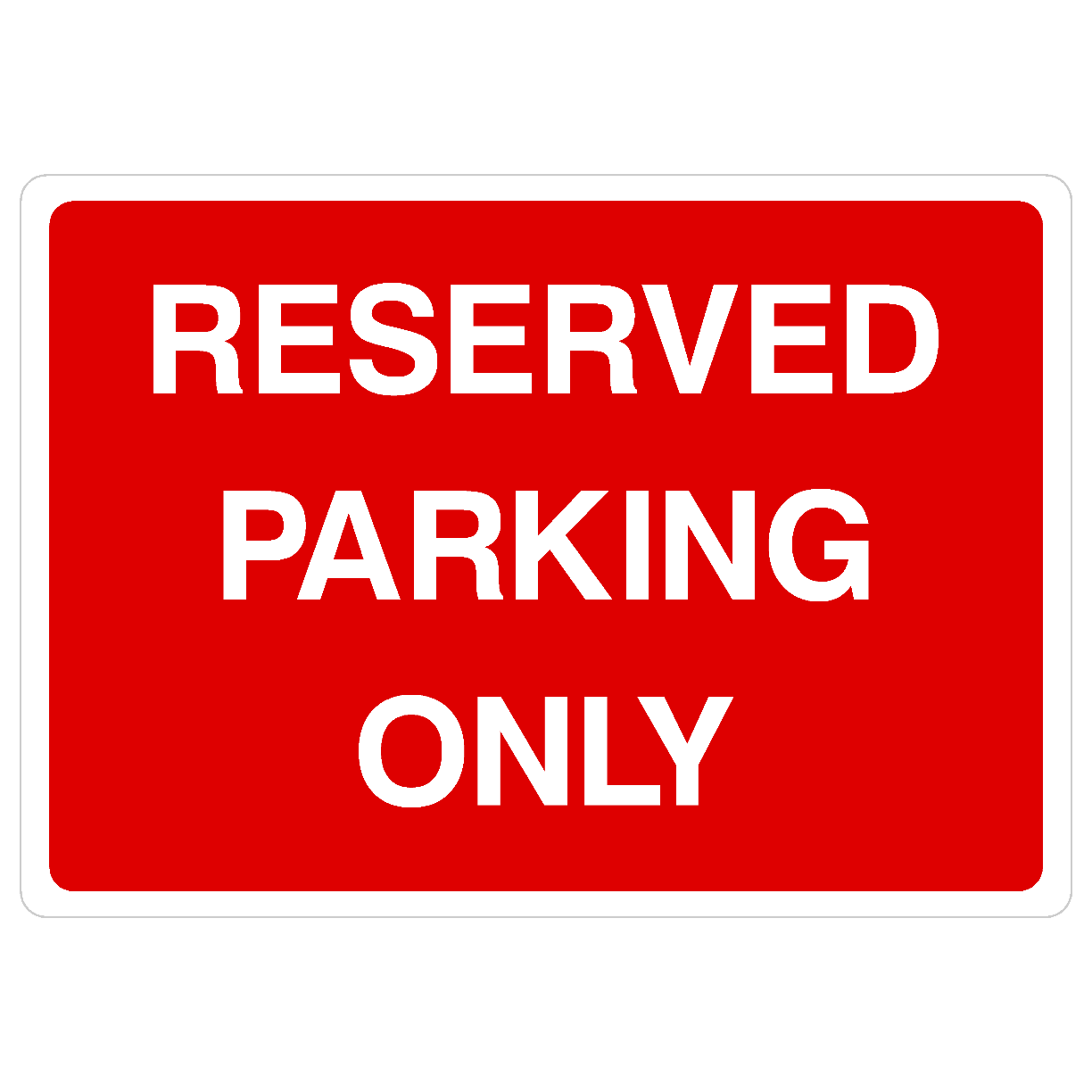 Reserved Parking Only Sign