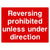 Reversing Prohibited Unless Under Direction Sign