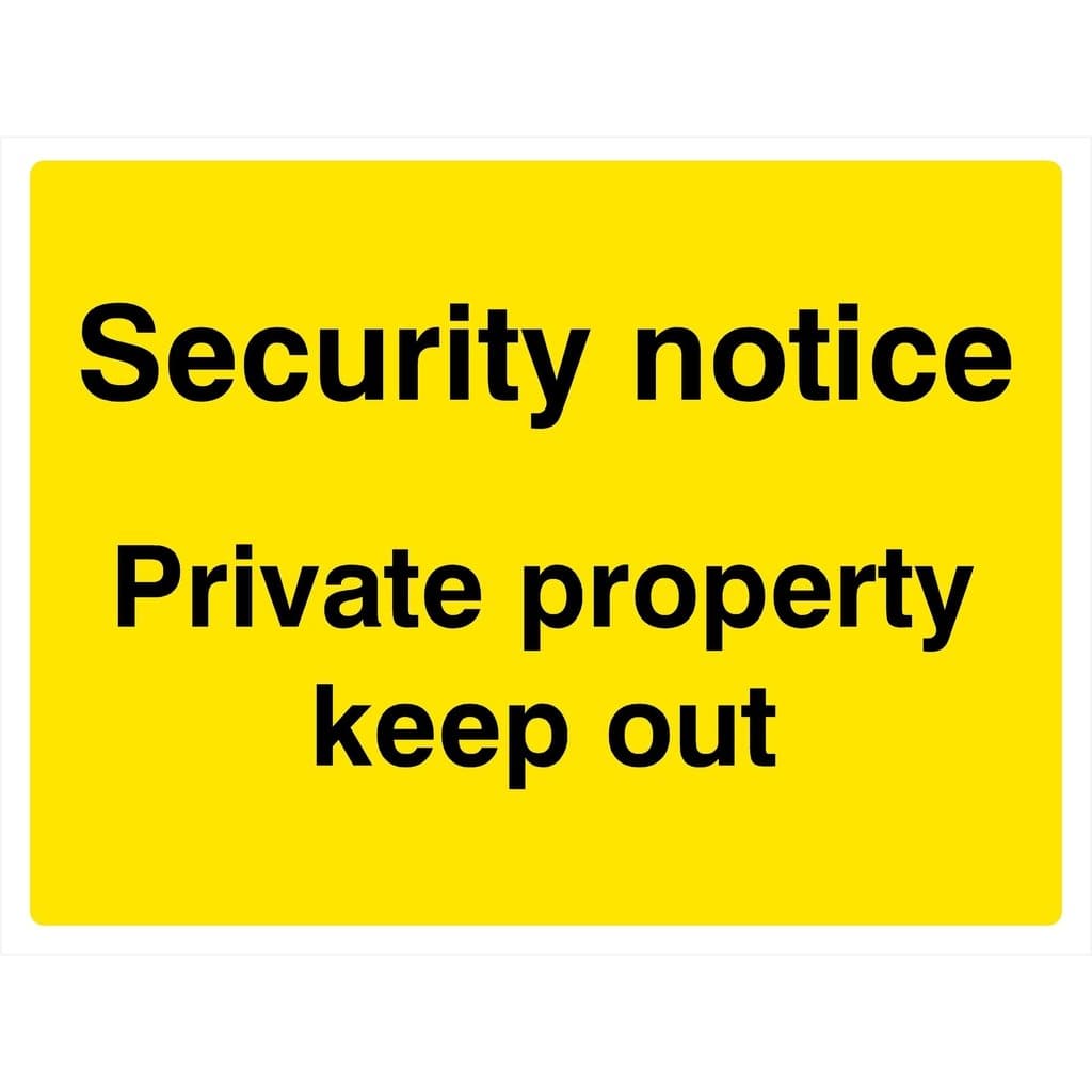 Security Notice Private Property Keep Out Sign