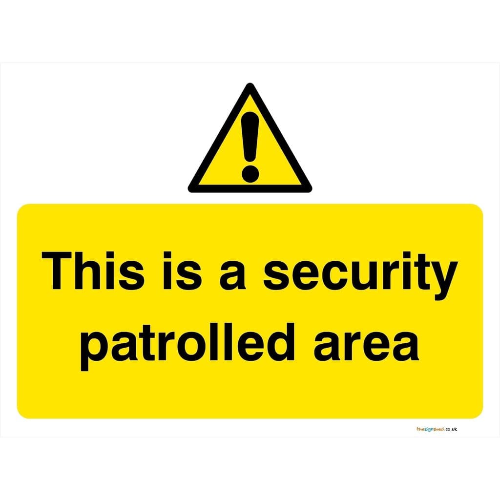 Security Patrolled Area Sign