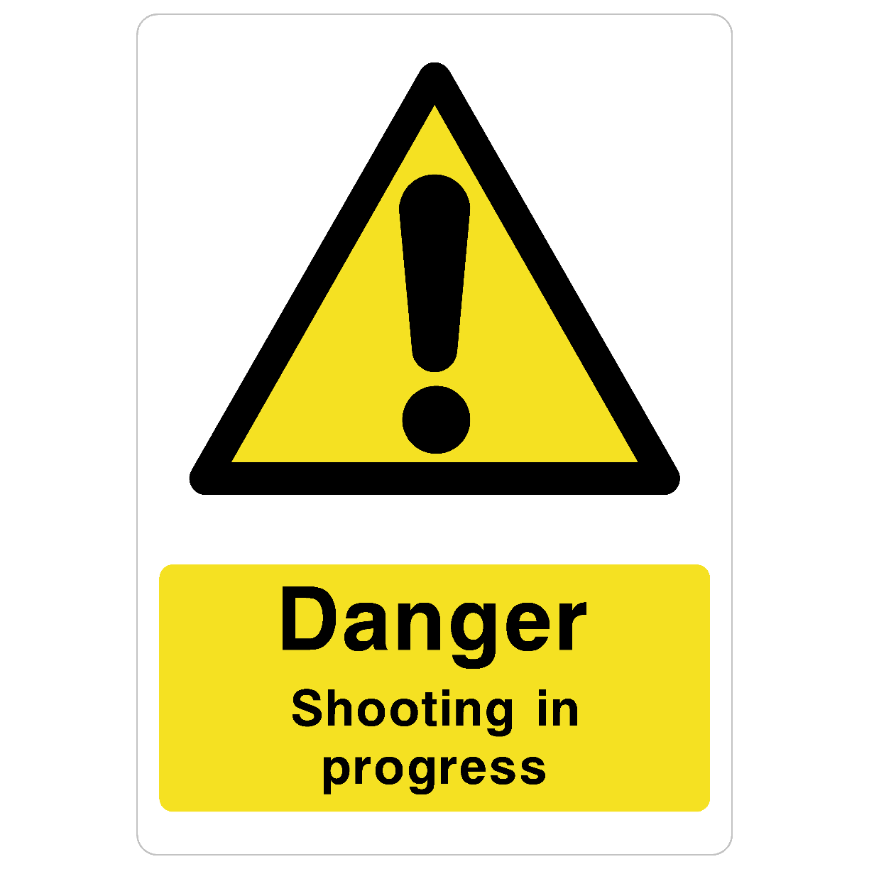 Shooting In Progress Sign