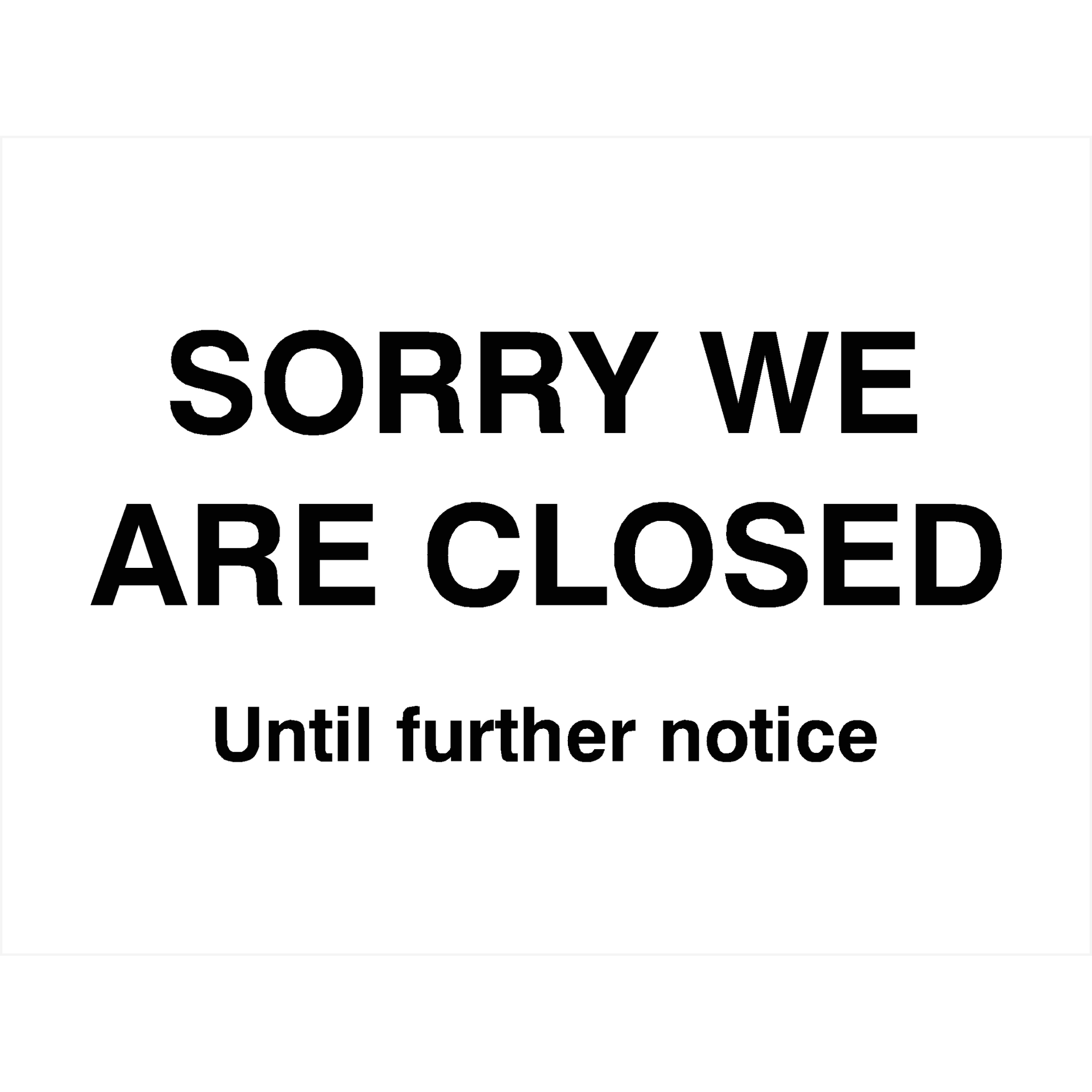 Sorry We Are Closed Sign