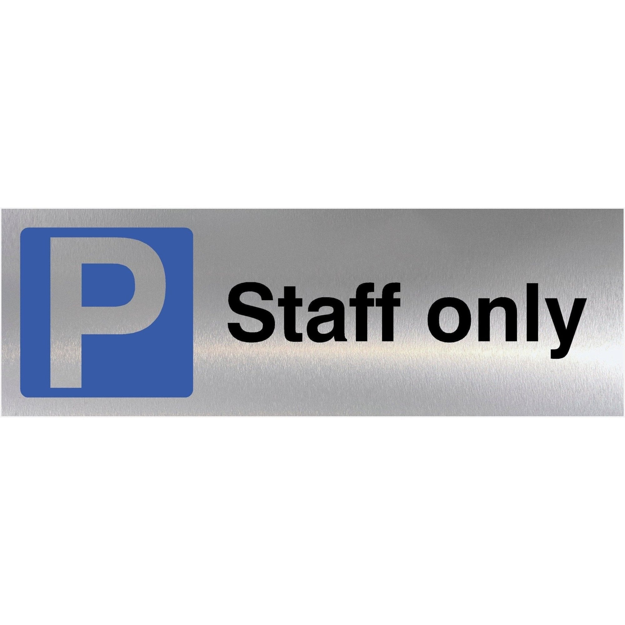 Staff Only Parking Brushed Silver Sign