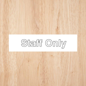 Staff Only Sign