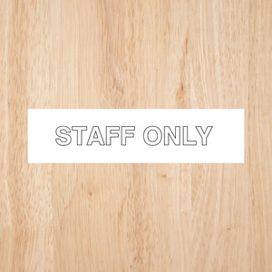 Staff Only Sign | CAPS