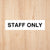 Staff Only Sign | CAPS