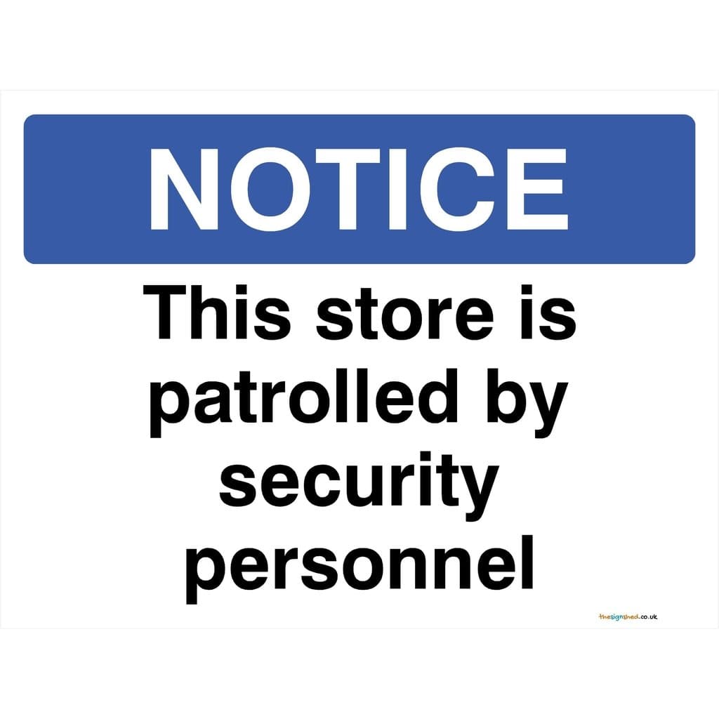 Store Is Patrolled By Security Personnel Sign