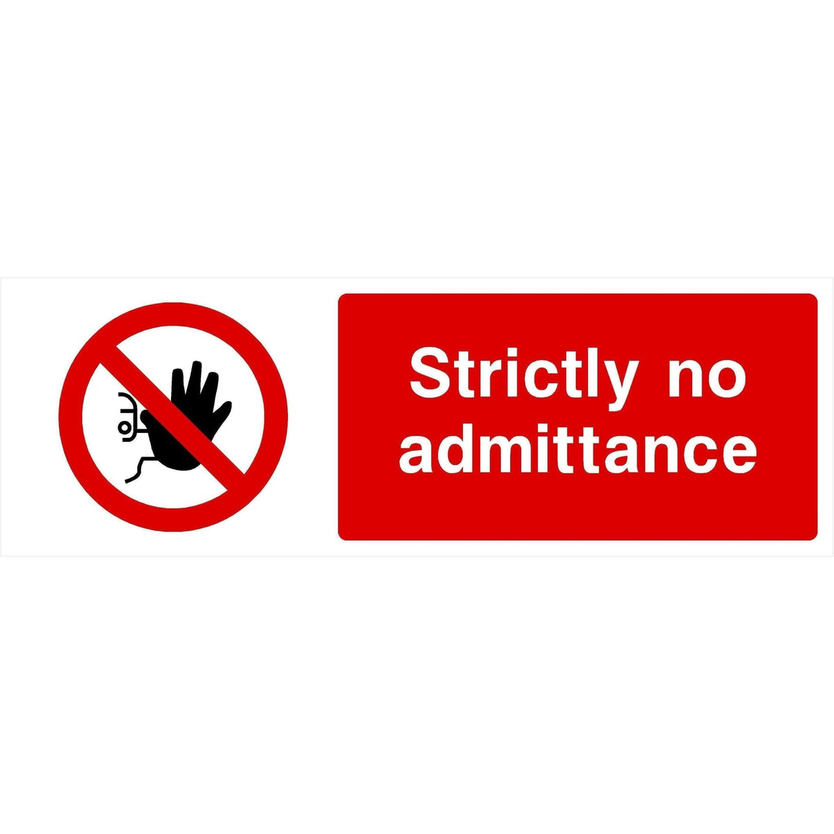 Strictly No Admittance Sign