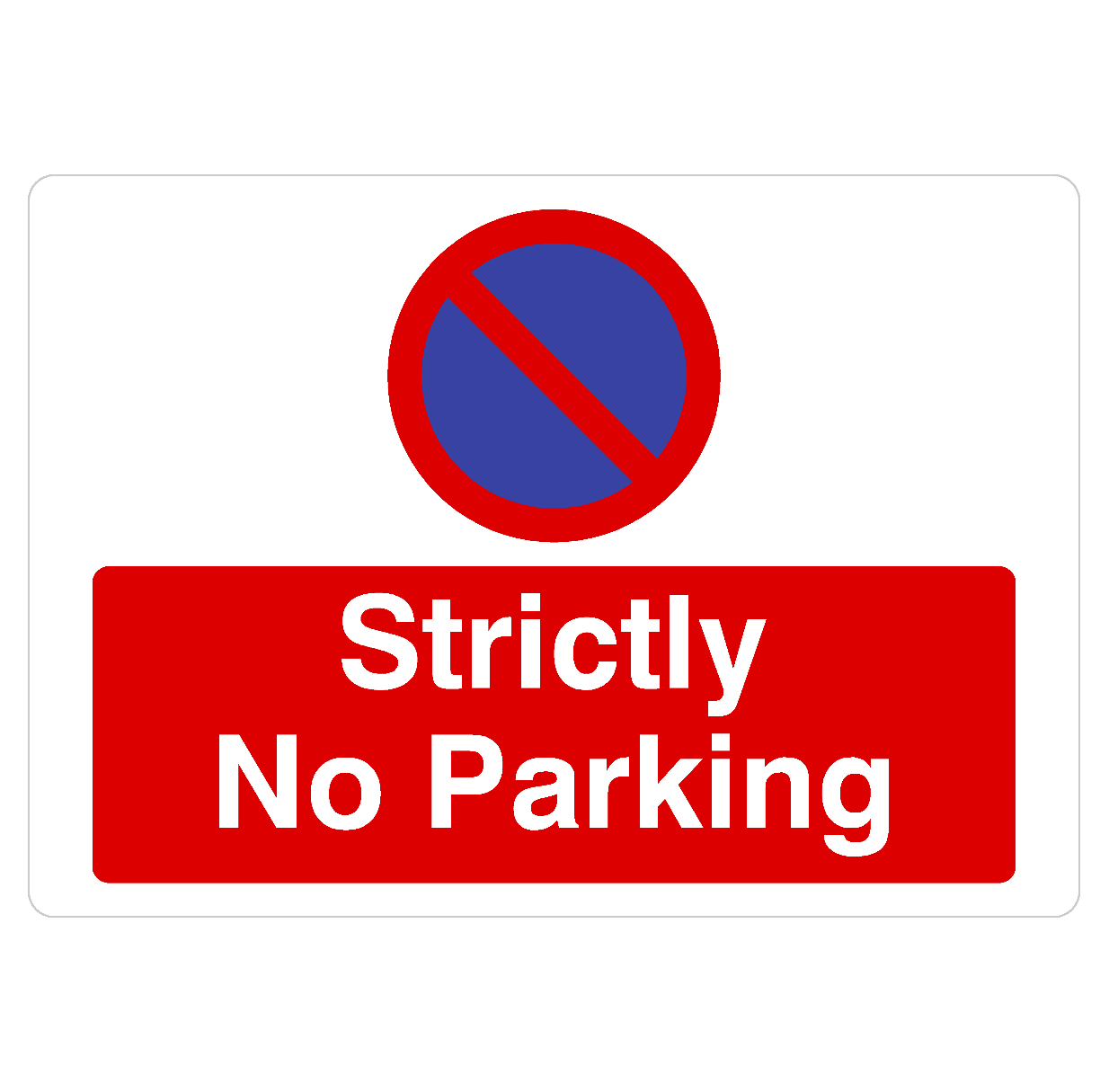 Strictly No Parking At Any Time Sign Landscape