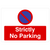 Strictly No Parking At Any Time Sign Landscape