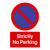 Strictly No Parking At Any Time Sign Portrait