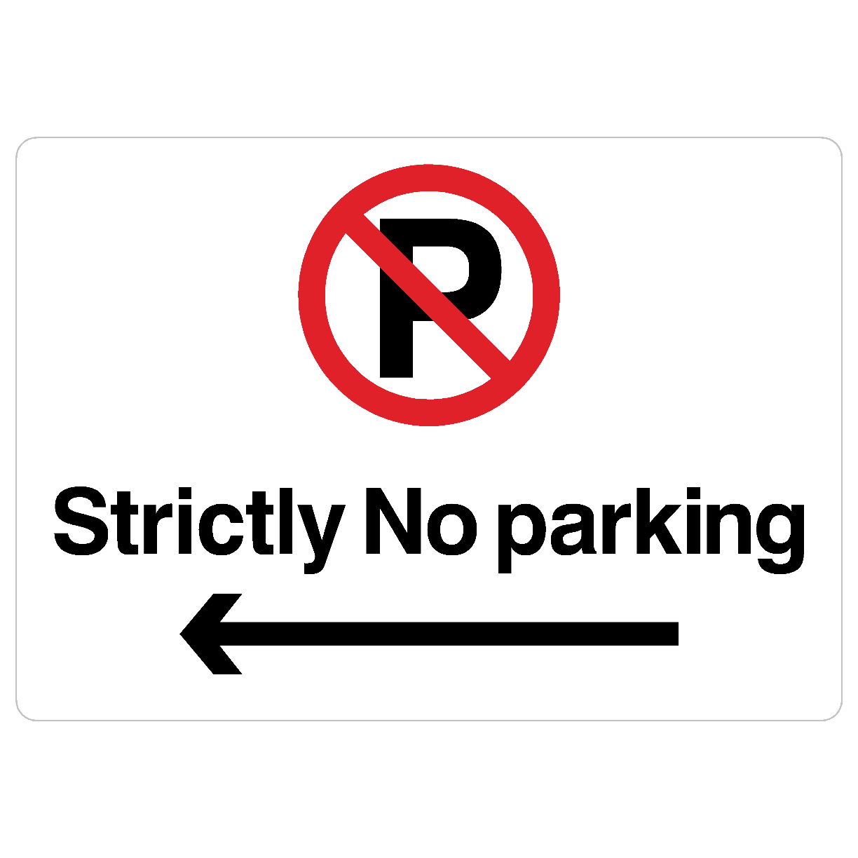 Strictly No Parking Left Arrow Prohibition P Sign Landscape