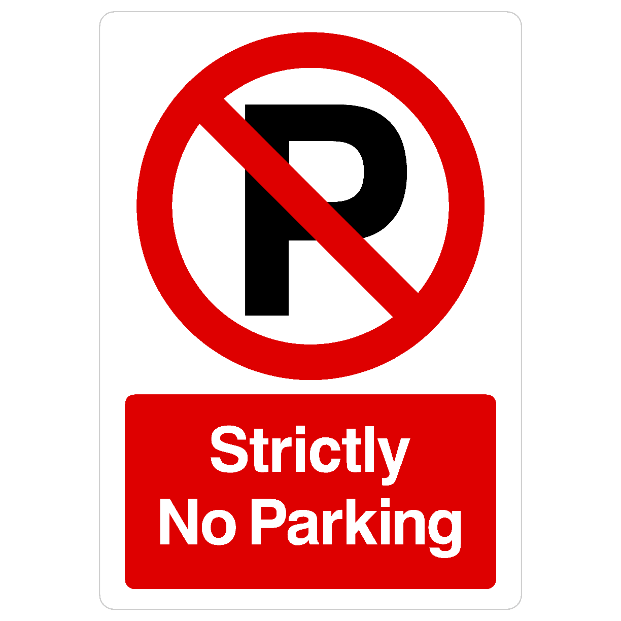 Strictly No Parking P Sign Portrait