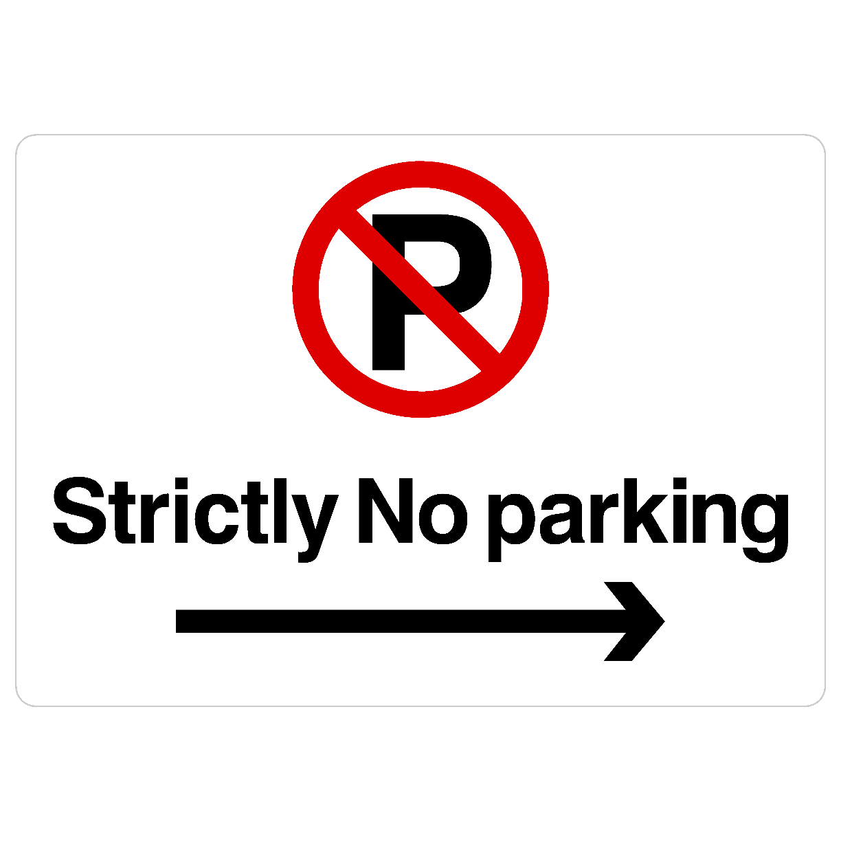 Strictly No Parking Right Arrow Prohibition P Sign Landscape