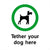 Tether Your Dog Here Sign