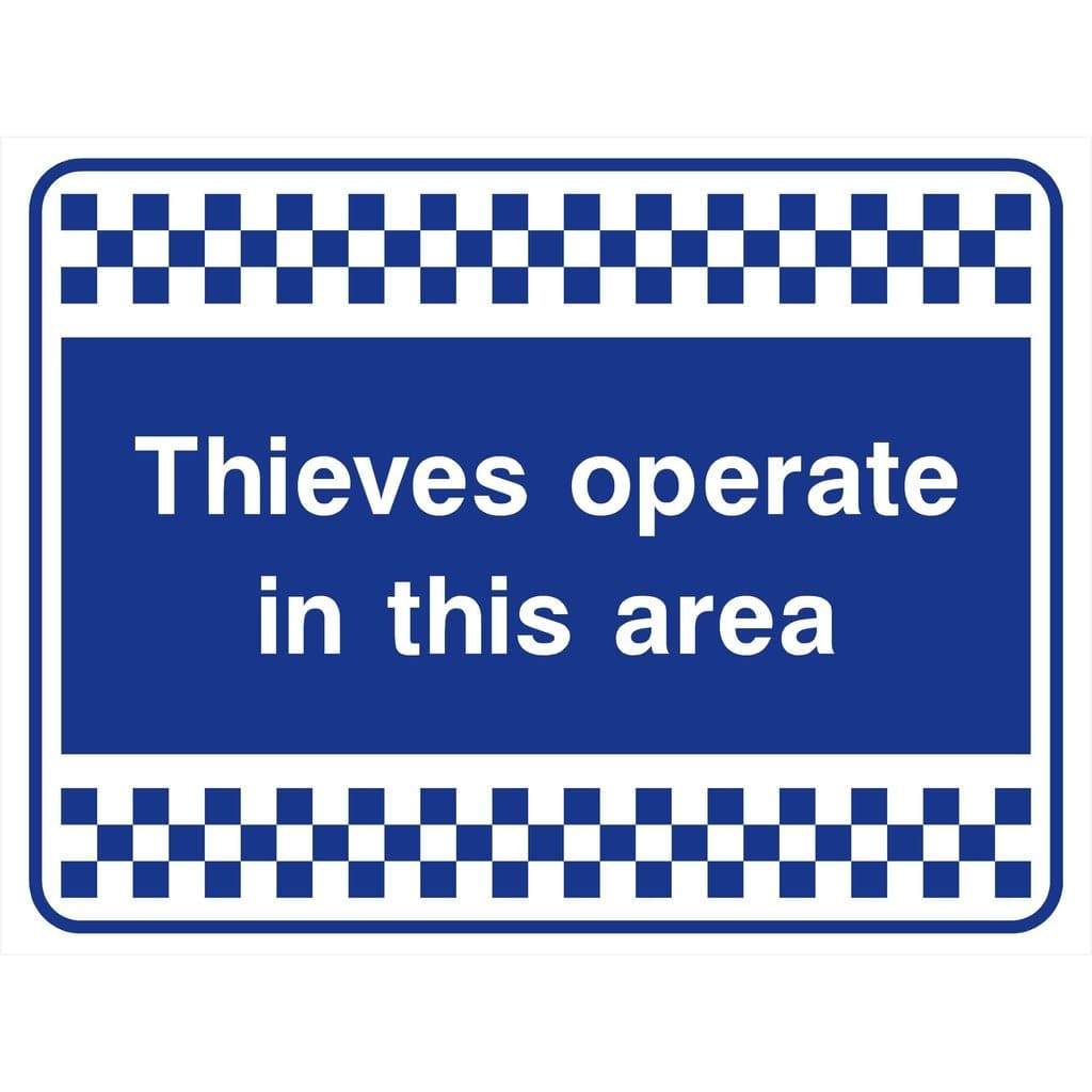 Thieves Operate In This Area Sign