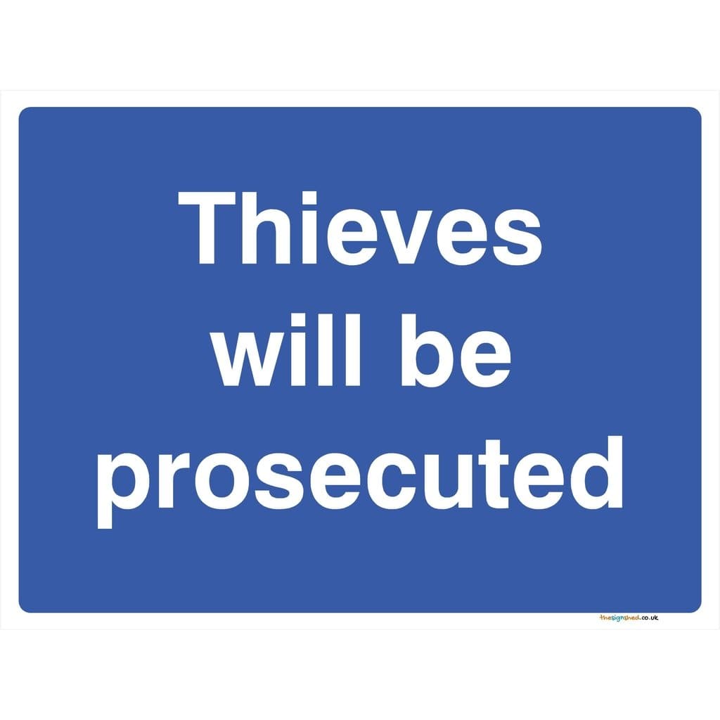 Thieves Will Be Prosecuted Sign