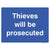 Thieves Will Be Prosecuted Sign