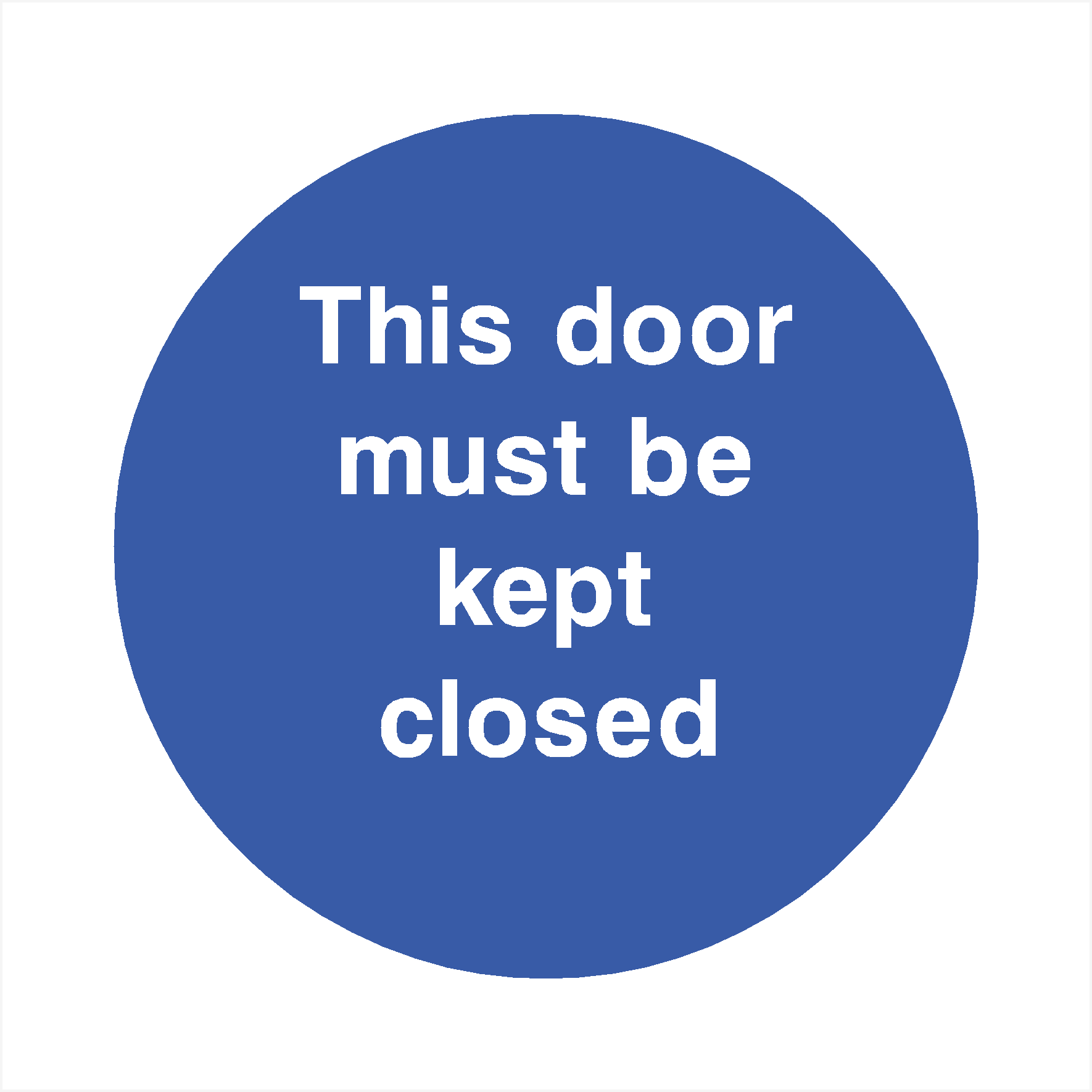 This Door Must Be Kept Closed Sign