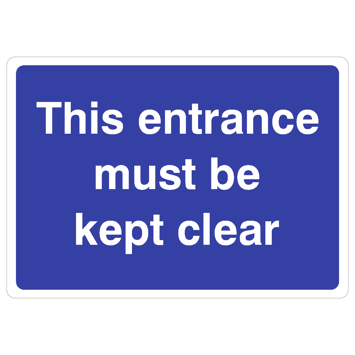 This Entrance Must Be Kept Clear Sign