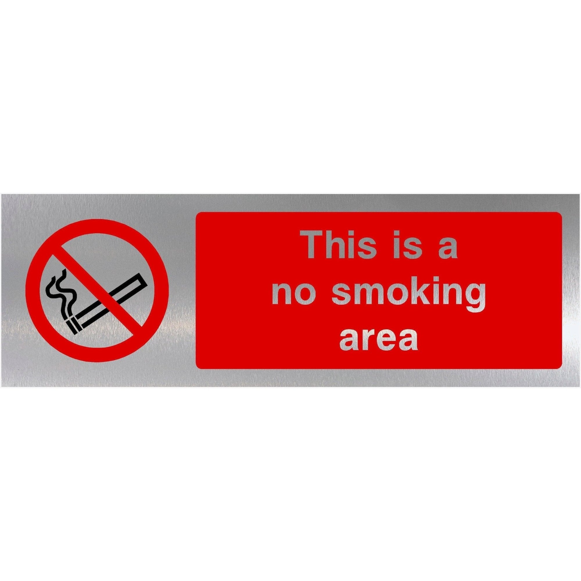 This Is A No Smoking Area Brushed Silver Sign