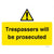 Trespassers Will Be Prosecuted Sign