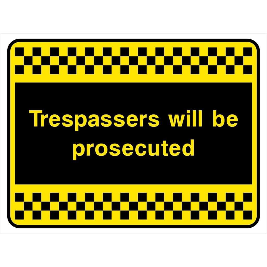 Trespassers Will Be Prosecuted Sign