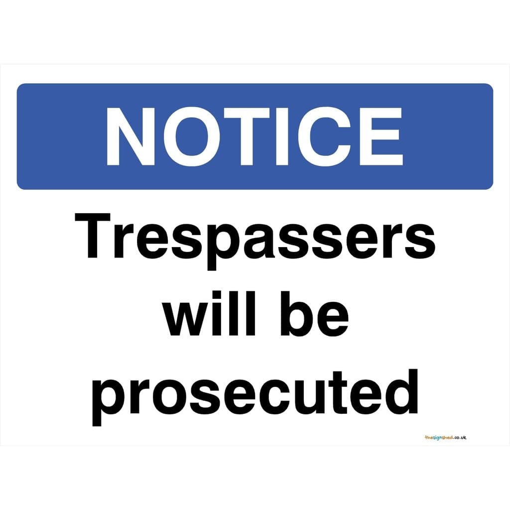 Trespassers Will Be Prosecuted Sign