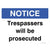 Trespassers Will Be Prosecuted Sign