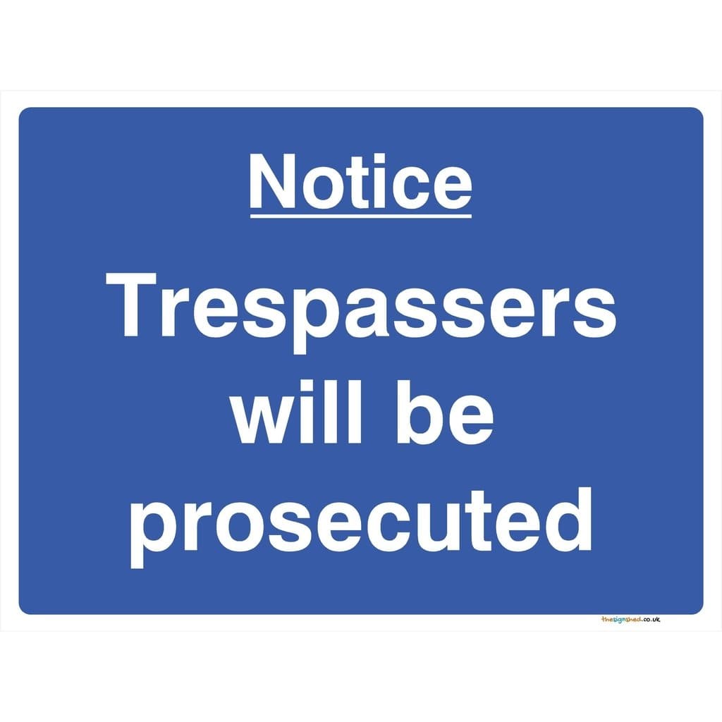 Trespassers Will Be Prosecuted Sign Blue