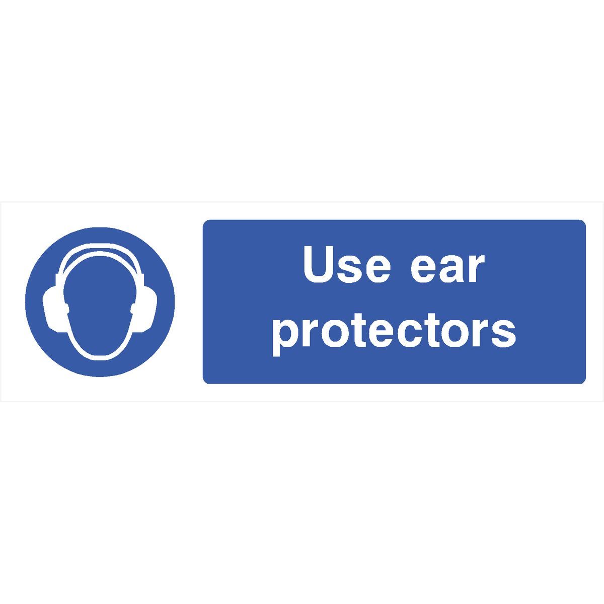 Use Ear Protectors Sign