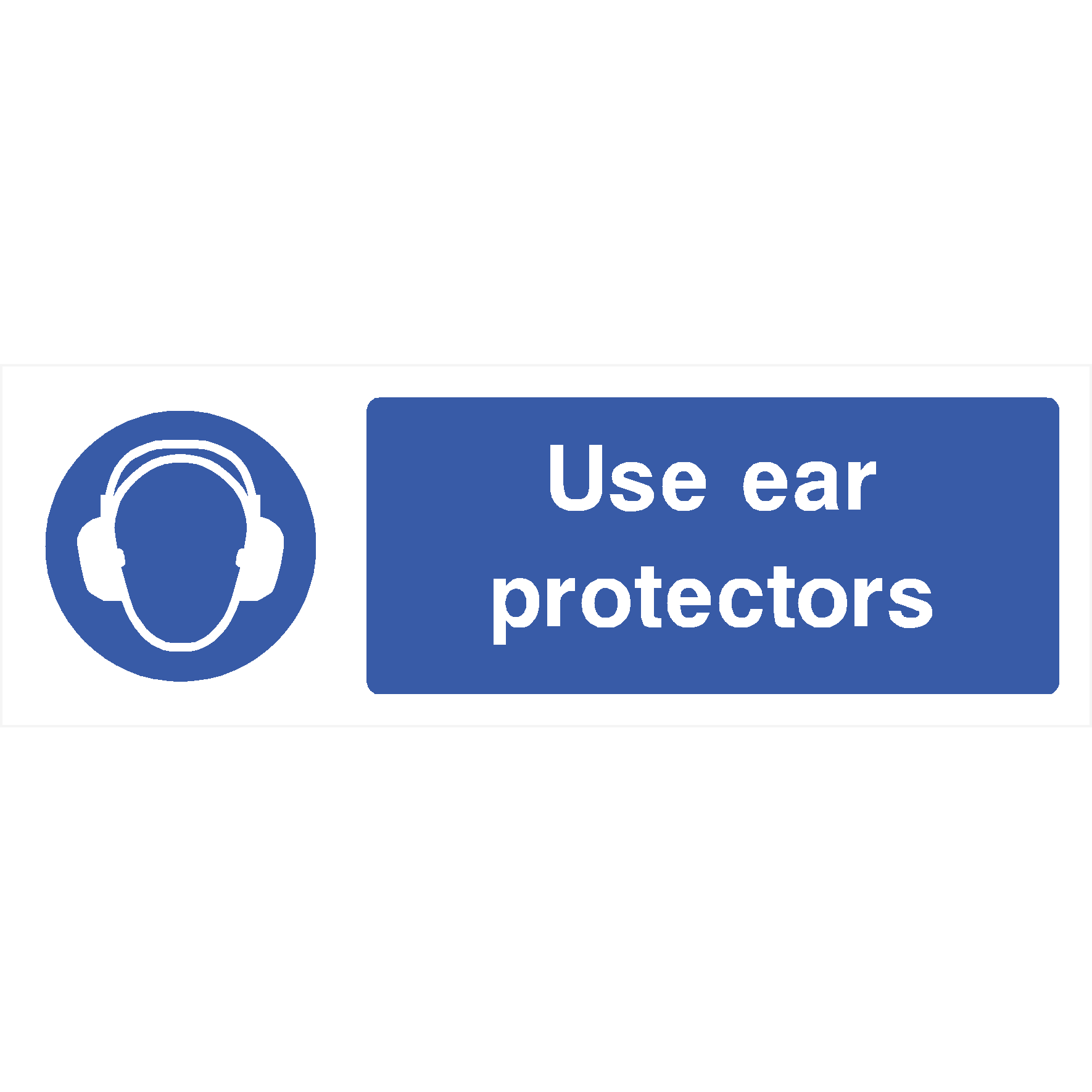 Use Ear Protectors Sign